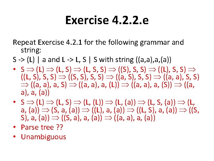 Exercise 4. 2. 2. e Repeat Exercise 4. 2. 1 for the following grammar