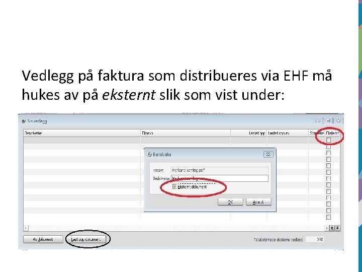 Vedlegg på faktura som distribueres via EHF må hukes av på eksternt slik som