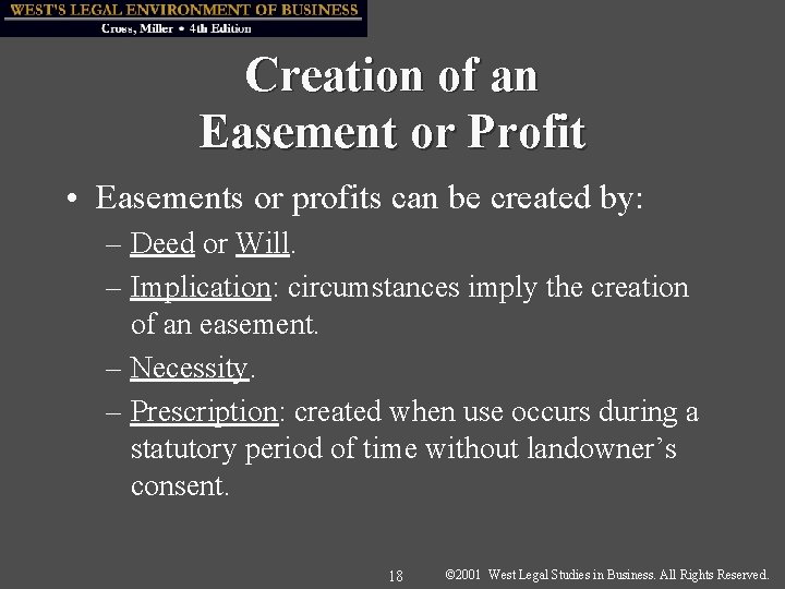 Creation of an Easement or Profit • Easements or profits can be created by: