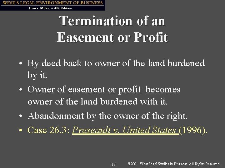 Termination of an Easement or Profit • By deed back to owner of the