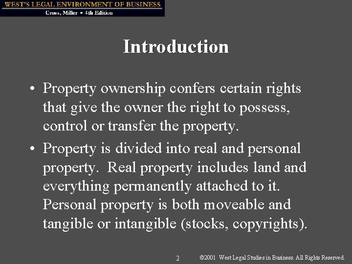 Introduction • Property ownership confers certain rights that give the owner the right to