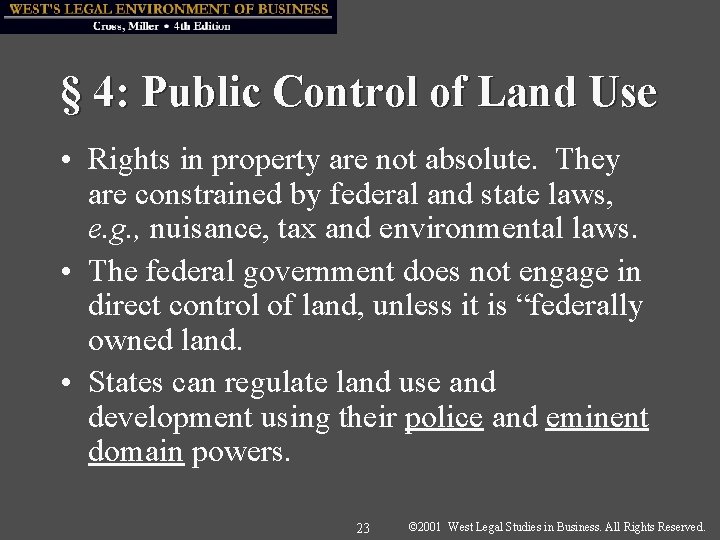§ 4: Public Control of Land Use • Rights in property are not absolute.