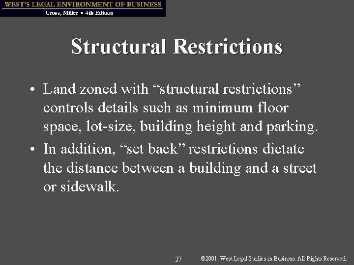 Structural Restrictions • Land zoned with “structural restrictions” controls details such as minimum floor