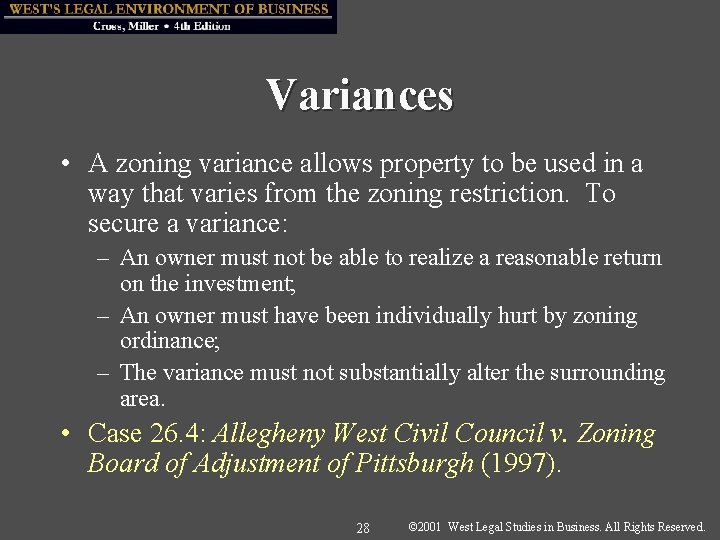 Variances • A zoning variance allows property to be used in a way that