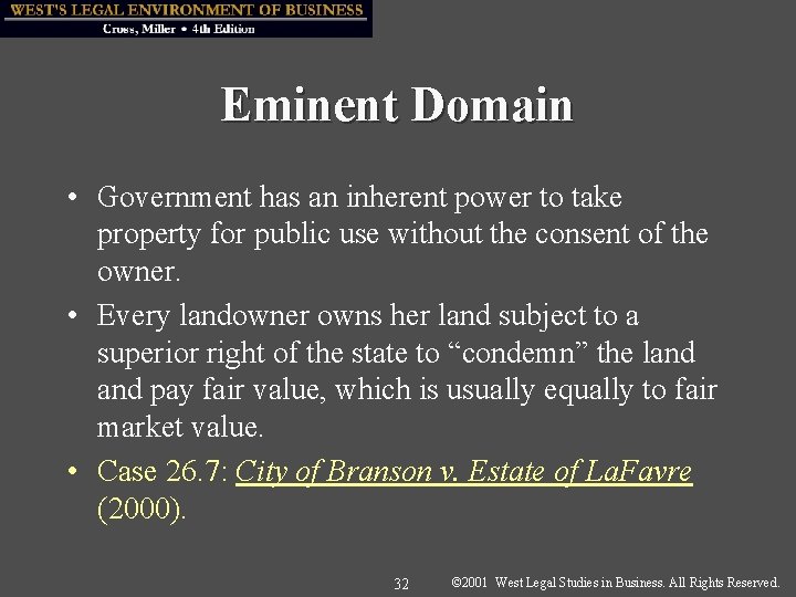 Eminent Domain • Government has an inherent power to take property for public use