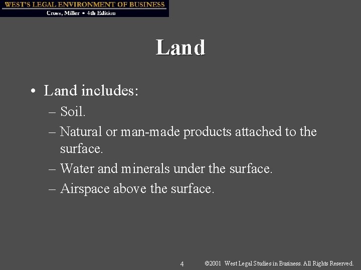 Land • Land includes: – Soil. – Natural or man-made products attached to the