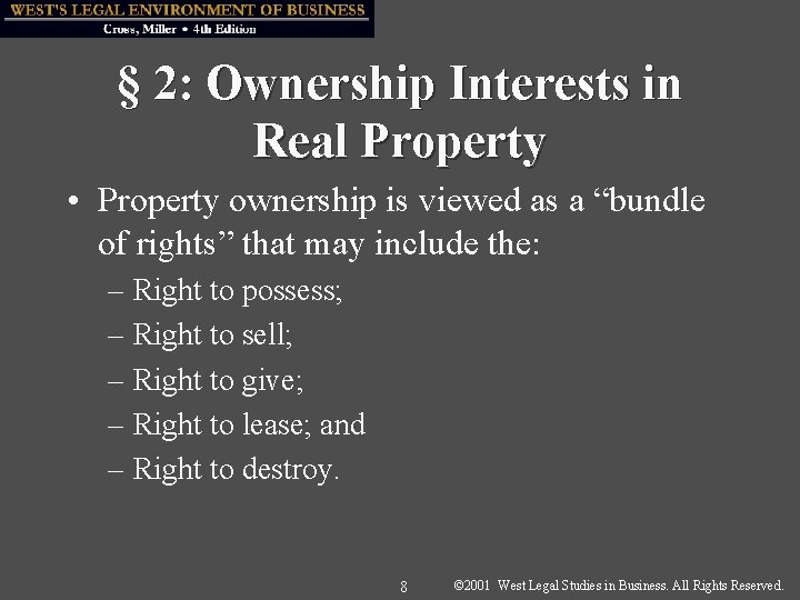 § 2: Ownership Interests in Real Property • Property ownership is viewed as a