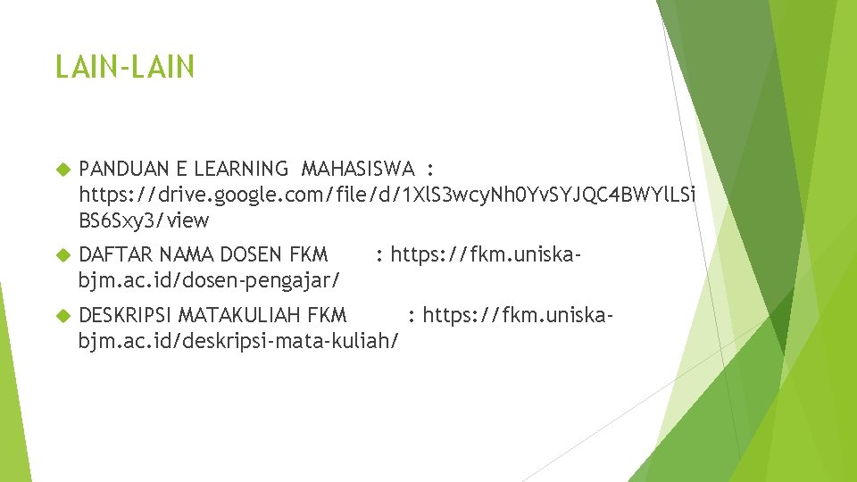 LAIN-LAIN PANDUAN E LEARNING MAHASISWA : https: //drive. google. com/file/d/1 Xl. S 3 wcy. LAIN-LAIN PANDUAN E LEARNING MAHASISWA : https: //drive. google. com/file/d/1 Xl. S 3 wcy.