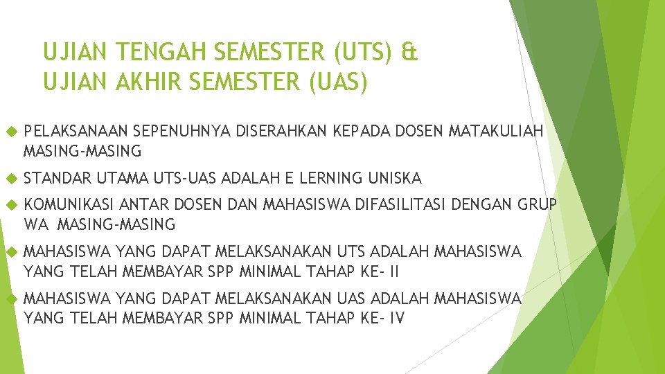 UJIAN TENGAH SEMESTER (UTS) & UJIAN AKHIR SEMESTER (UAS) PELAKSANAAN SEPENUHNYA DISERAHKAN KEPADA DOSEN