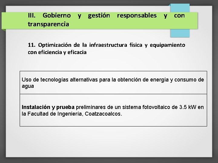 III. Gobierno y gestión responsables y con transparencia 11. Optimización de la infraestructura física