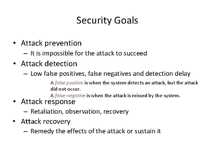 Security Goals • Attack prevention – It is impossible for the attack to succeed