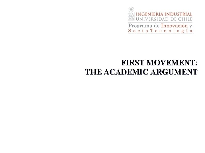 FIRST MOVEMENT: THE ACADEMIC ARGUMENT 