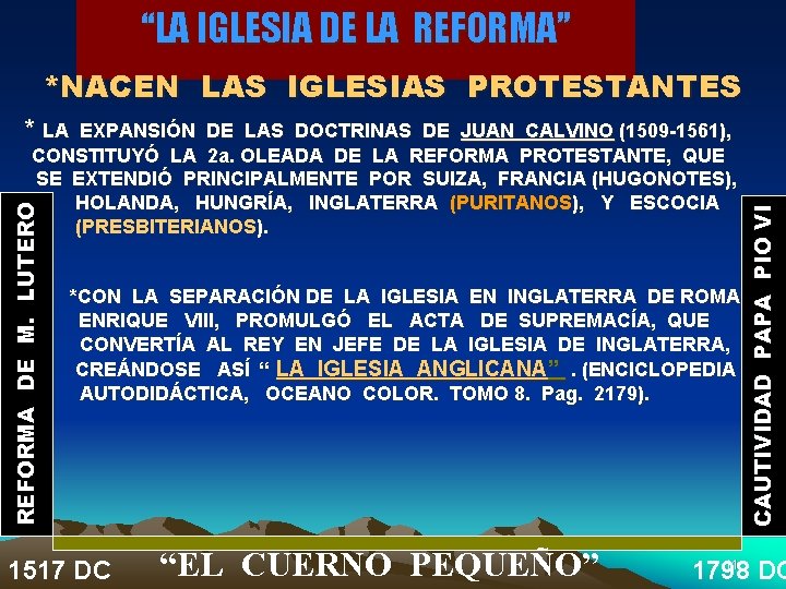 “LA IGLESIA DE LA REFORMA” *NACEN LAS IGLESIAS PROTESTANTES REFORMA DE M. LUTERO EXPANSIÓN