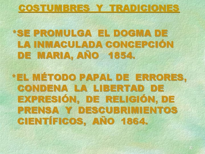 COSTUMBRES Y TRADICIONES *SE PROMULGA EL DOGMA DE LA INMACULADA CONCEPCIÓN DE MARIA, AÑO