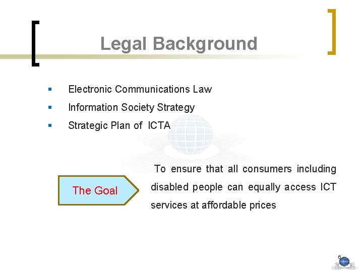 Legal Background § Electronic Communications Law § Information Society Strategy § Strategic Plan of