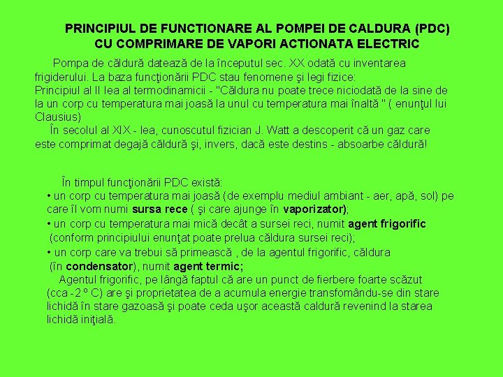 PRINCIPIUL DE FUNCTIONARE AL POMPEI DE CALDURA (PDC) CU COMPRIMARE DE VAPORI ACTIONATA ELECTRIC