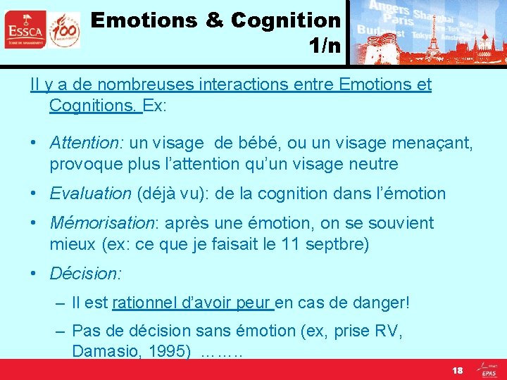 Emotions & Cognition 1/n Il y a de nombreuses interactions entre Emotions et Cognitions.