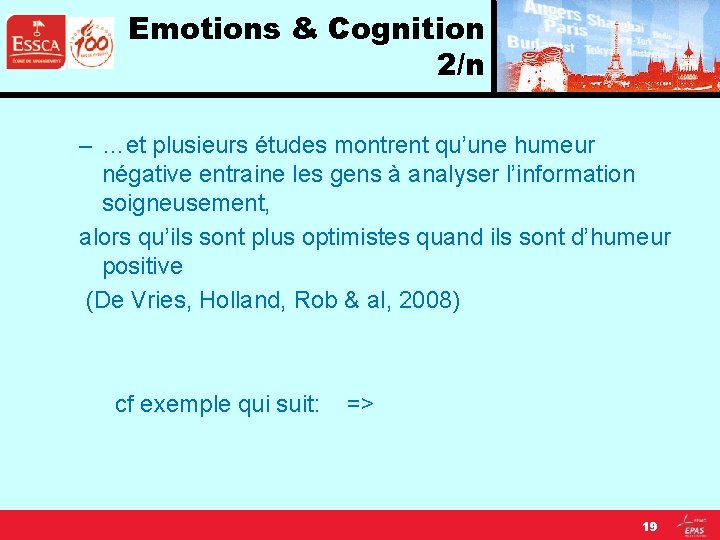 Emotions & Cognition 2/n – …et plusieurs études montrent qu’une humeur négative entraine les