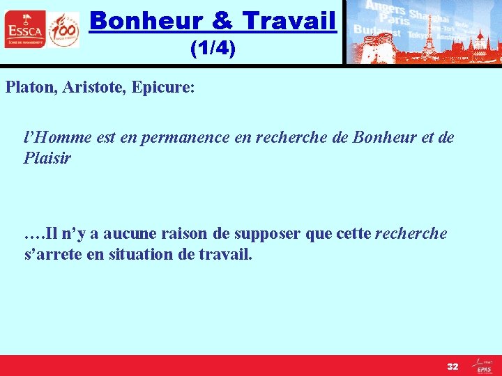 Bonheur & Travail (1/4) Platon, Aristote, Epicure: l’Homme est en permanence en recherche de