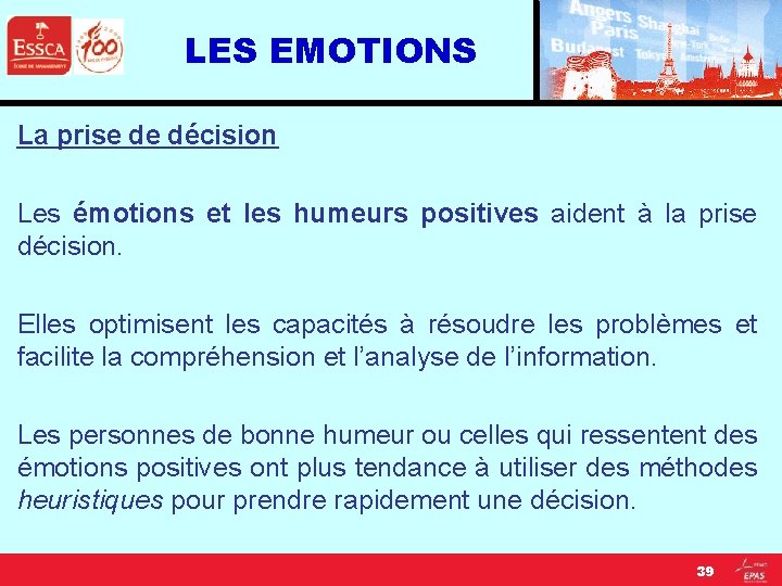 LES EMOTIONS La prise de décision Les émotions et les humeurs positives aident à