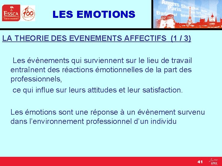 LES EMOTIONS LA THEORIE DES EVENEMENTS AFFECTIFS (1 / 3) Les évènements qui surviennent