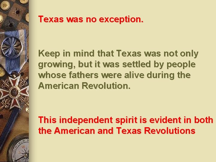 Texas was no exception. Keep in mind that Texas was not only growing, but