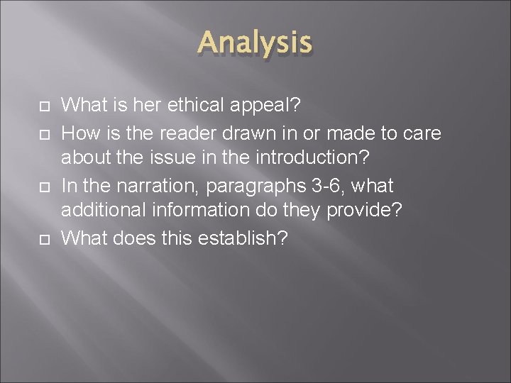 Analysis What is her ethical appeal? How is the reader drawn in or made