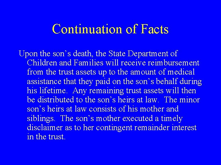 Continuation of Facts Upon the son’s death, the State Department of Children and Families