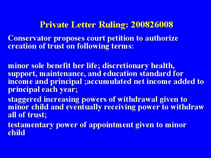 Private Letter Ruling: 200826008 Conservator proposes court petition to authorize creation of trust on
