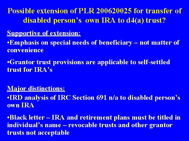 Possible extension of PLR 200620025 for transfer of disabled person’s own IRA to d