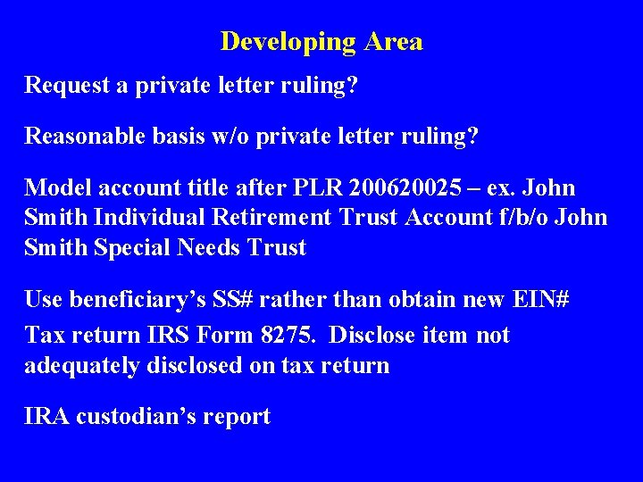 Developing Area Request a private letter ruling? Reasonable basis w/o private letter ruling? Model