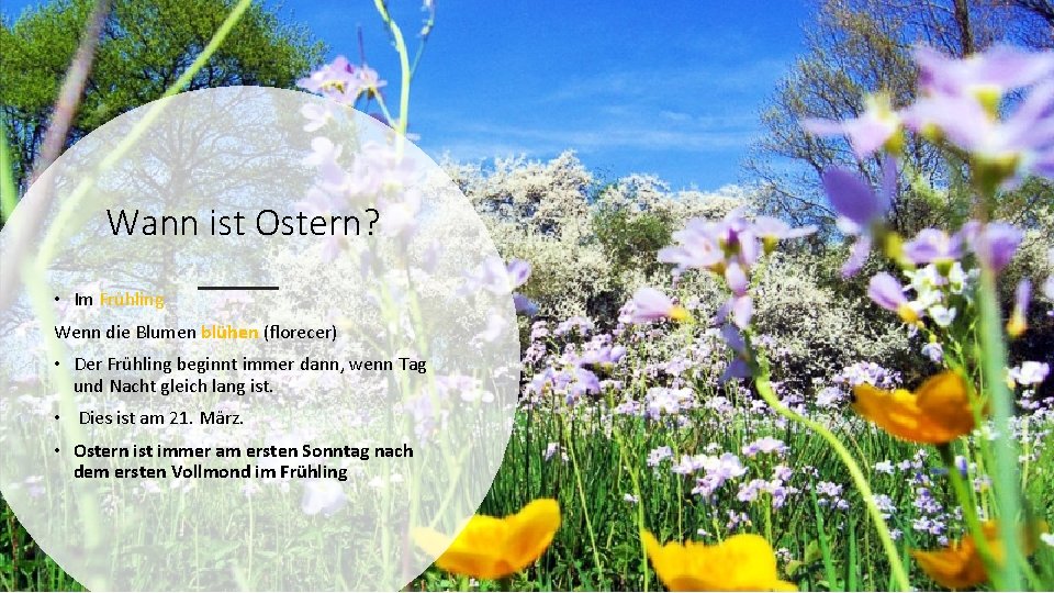 Wann ist Ostern? • Im Frühling Wenn die Blumen blühen (florecer) • Der Frühling