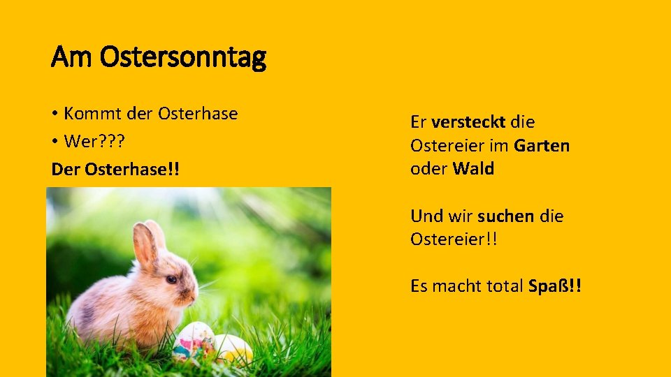 Am Ostersonntag • Kommt der Osterhase • Wer? ? ? Der Osterhase!! Er versteckt