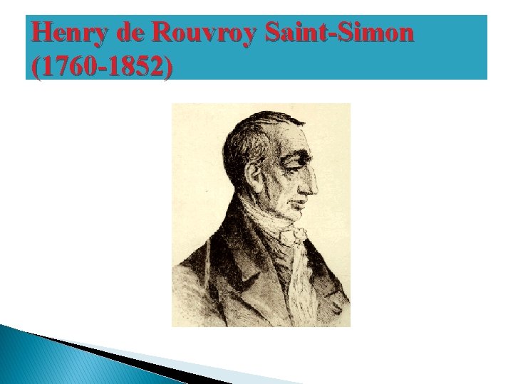 Henry de Rouvroy Saint-Simon (1760 -1852) 