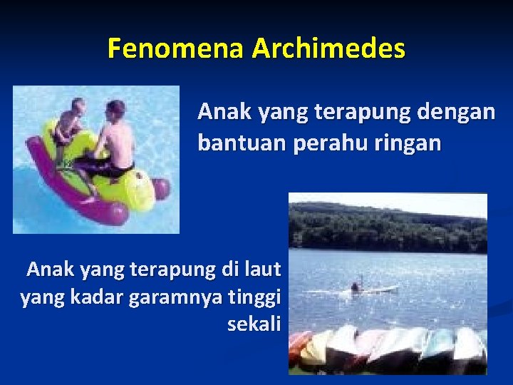 Fenomena Archimedes Anak yang terapung dengan bantuan perahu ringan Anak yang terapung di laut