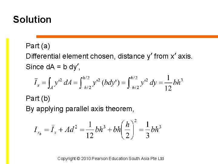 Solution Part (a) Differential element chosen, distance y’ from x’ axis. Since d. A