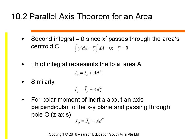 10. 2 Parallel Axis Theorem for an Area • Second integral = 0 since