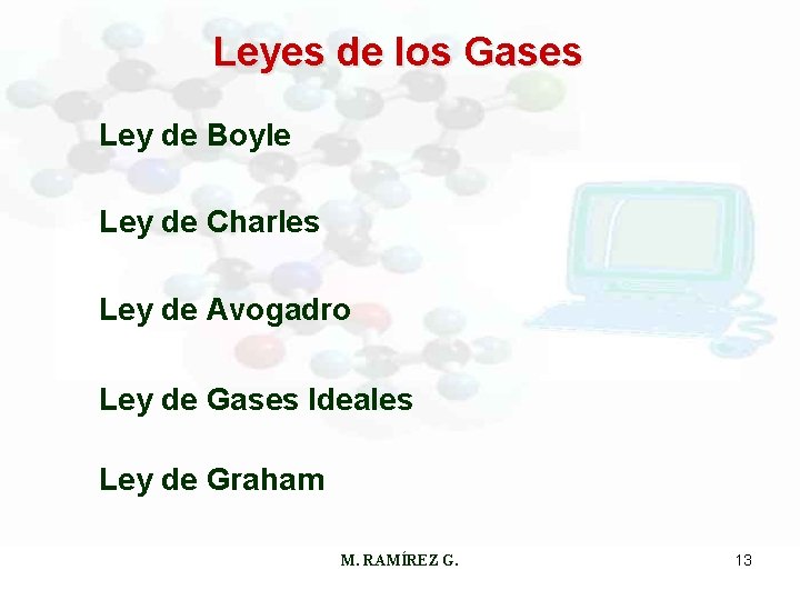 Leyes de los Gases Ley de Boyle Ley de Charles Ley de Avogadro Ley