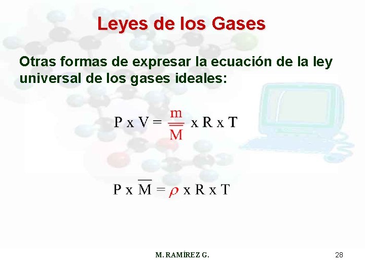 Leyes de los Gases Otras formas de expresar la ecuación de la ley universal