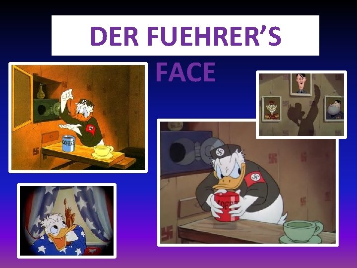 DER FUEHRER’S FACE 