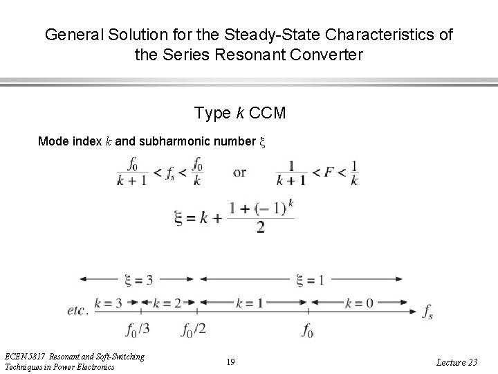 General Solution for the Steady-State Characteristics of the Series Resonant Converter Type k CCM