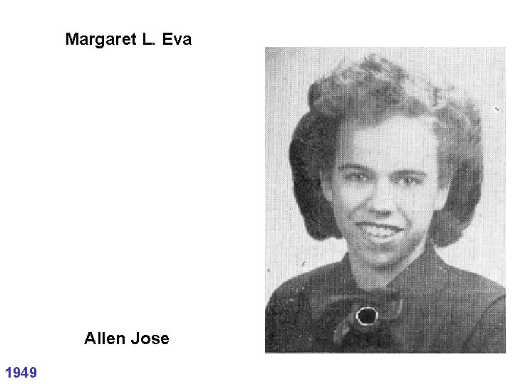Margaret L. Eva Allen Jose 1949 