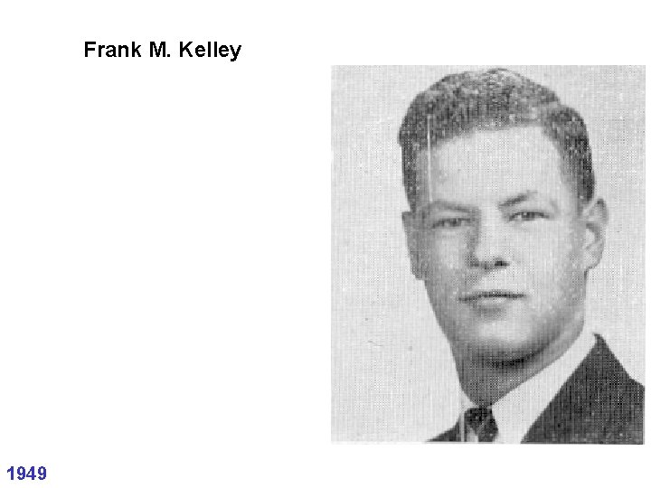 Frank M. Kelley 1949 