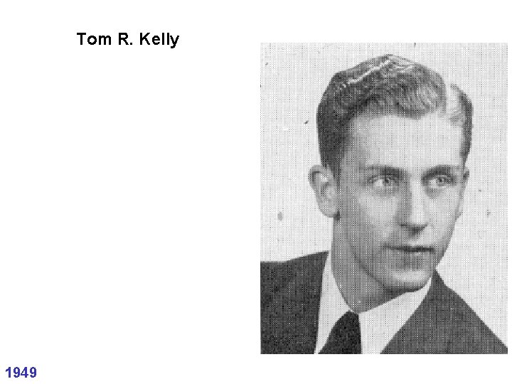 Tom R. Kelly 1949 
