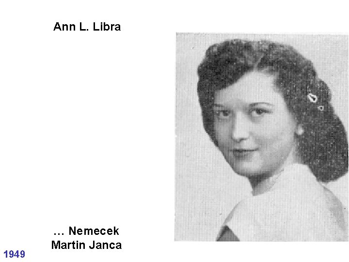 Ann L. Libra 1949 … Nemecek Martin Janca 
