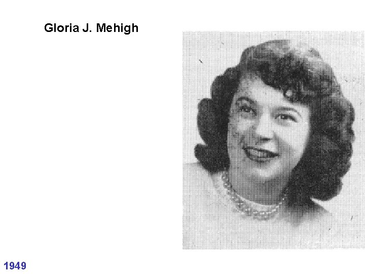 Gloria J. Mehigh 1949 
