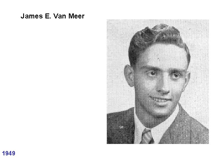 James E. Van Meer 1949 