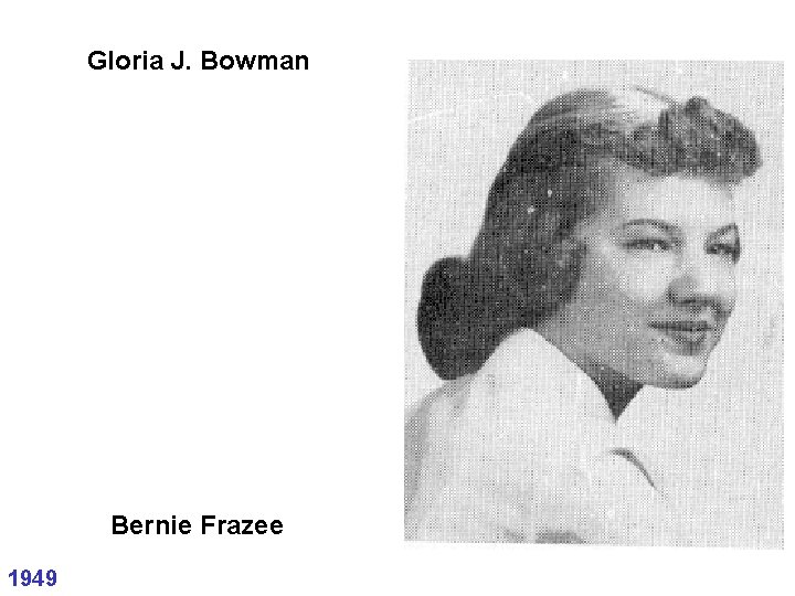 Gloria J. Bowman Bernie Frazee 1949 
