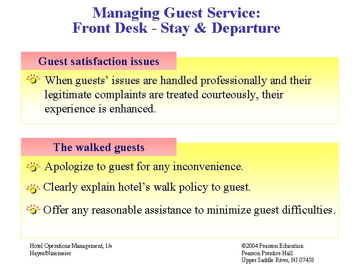 Managing Guest Service: Front Desk - Stay & Departure Guest satisfaction issues When guests’