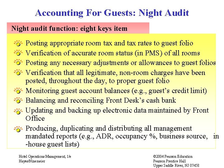 Accounting For Guests: Night Audit Night audit function: eight keys item Posting appropriate room